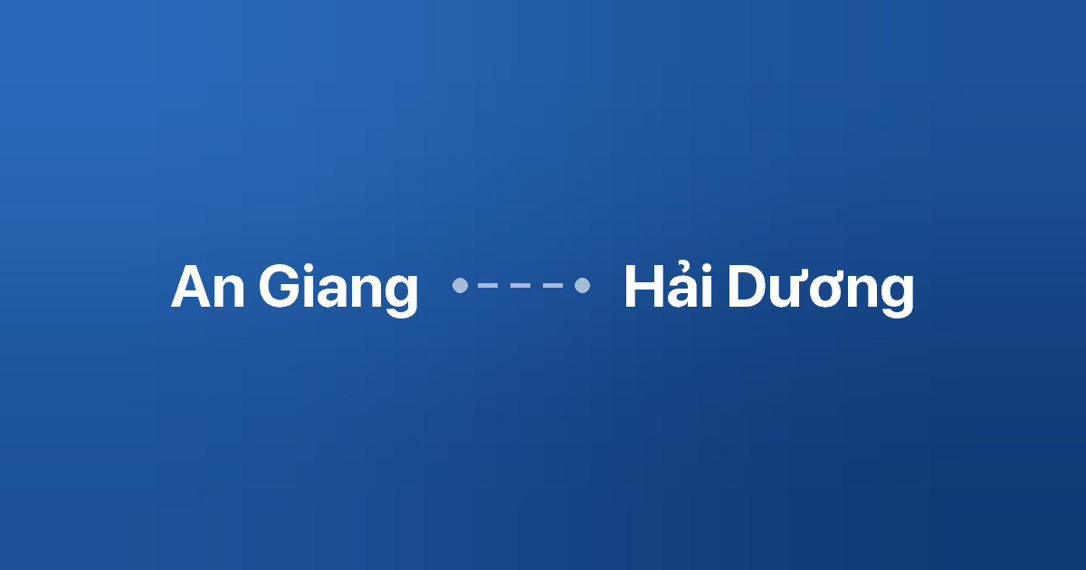 Xe ghép An Giang Hải Dương 4 Xe ghép An Giang Hải Dương