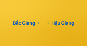 Xe ghép Bắc Giang Hậu Giang