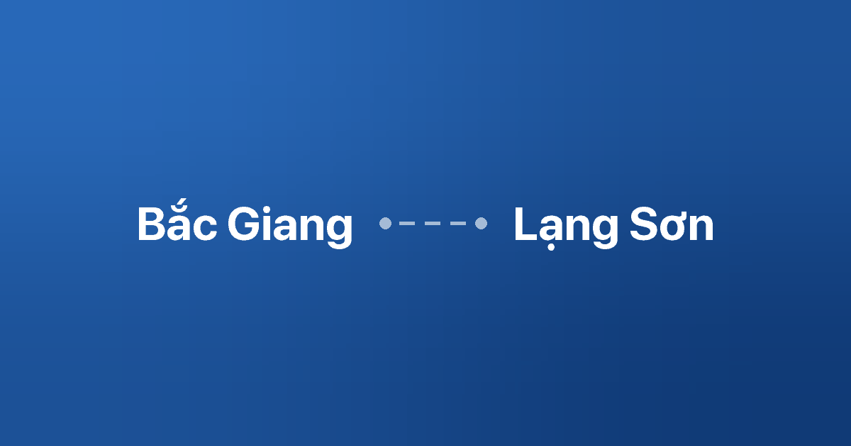 Xe ghép Bắc Giang Lạng Sơn
