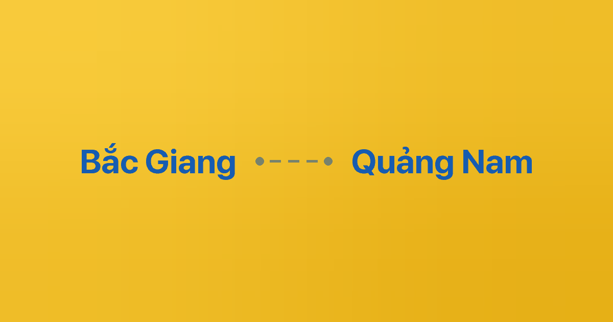 Xe ghép Bắc Giang Quảng Nam