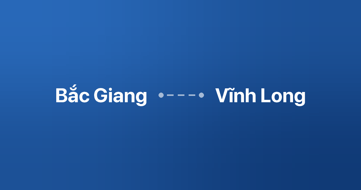 Xe ghép Bắc Giang Vĩnh Long 3 Xe ghép Bắc Giang Vĩnh Long