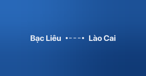Xe ghép Bạc Liêu Lào Cai