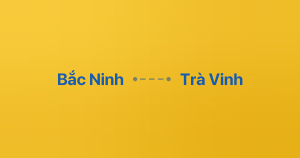 Xe ghép Bắc Ninh Trà Vinh