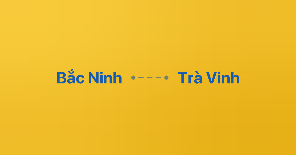 Xe ghép Bắc Ninh Trà Vinh