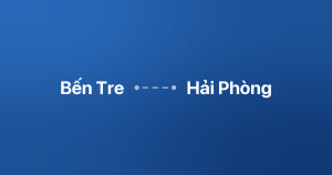 Xe ghép Bến Tre Hải Phòng
