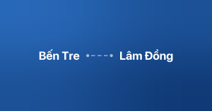 Xe ghép Bến Tre Lâm Đồng
