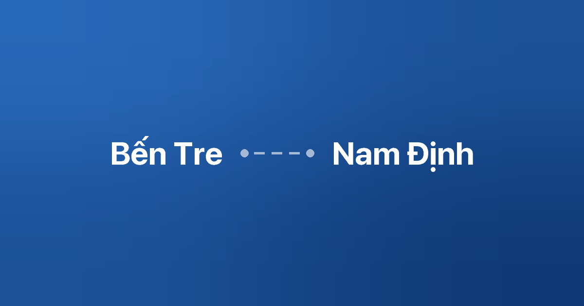 Xe ghép Bến Tre Nam Định 2 Xe ghép Bến Tre Nam Định
