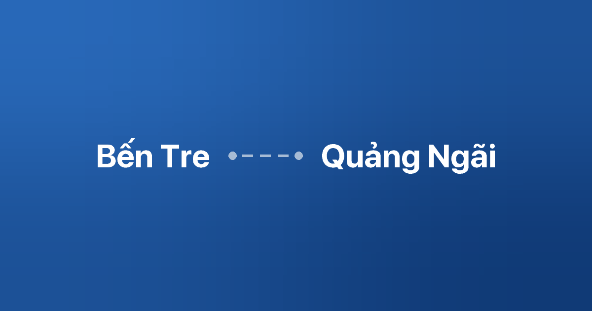 Xe ghép Bến Tre Quảng Ngãi 2 Xe ghép Bến Tre Quảng Ngãi