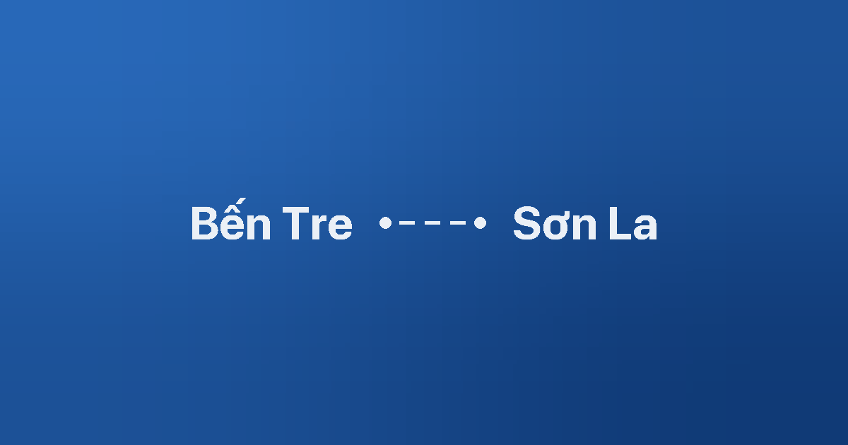 Xe ghép Bến Tre Sơn La 1 Xe ghép Bến Tre Sơn La
