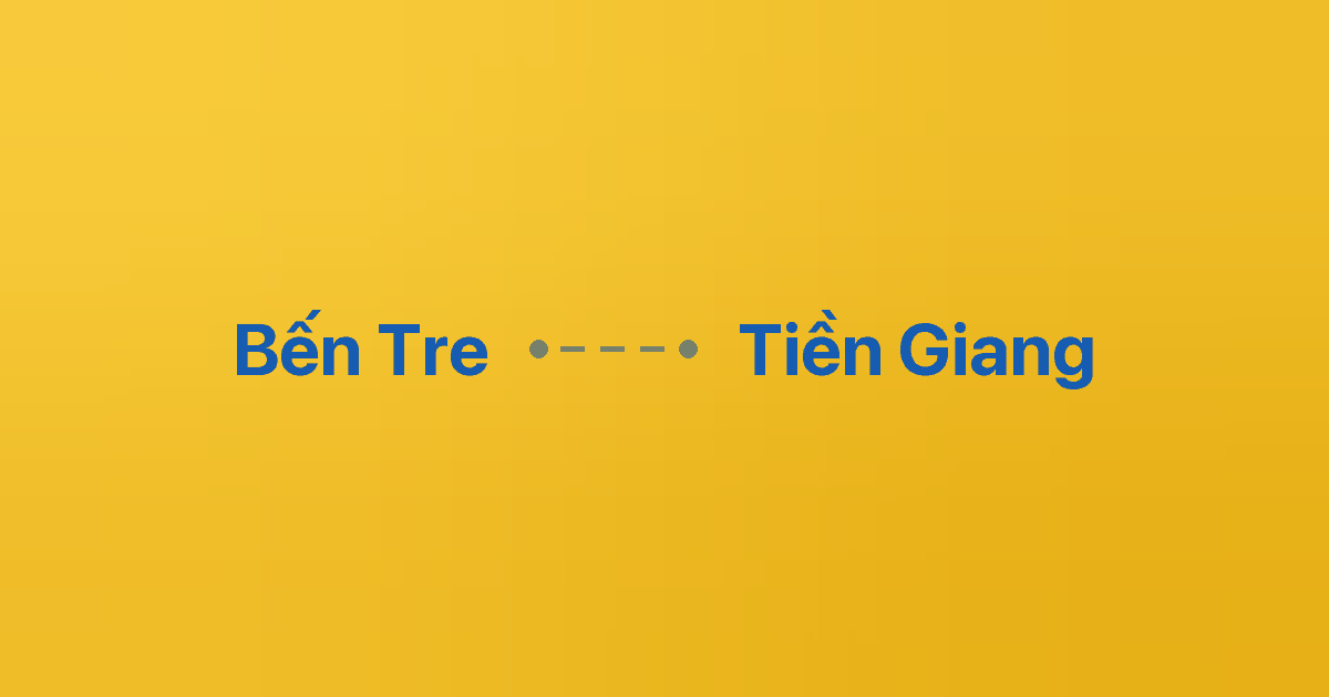 Xe ghép Bến Tre Tiền Giang