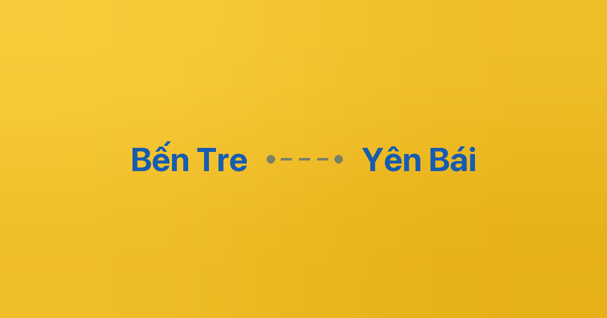 Xe ghép Bến Tre Yên Bái 4 Xe ghép Bến Tre Yên Bái