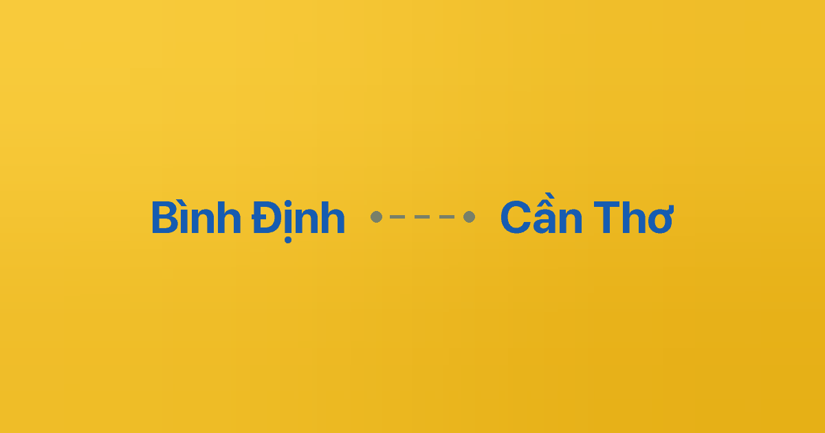 Xe ghép Bình Định Cần Thơ
