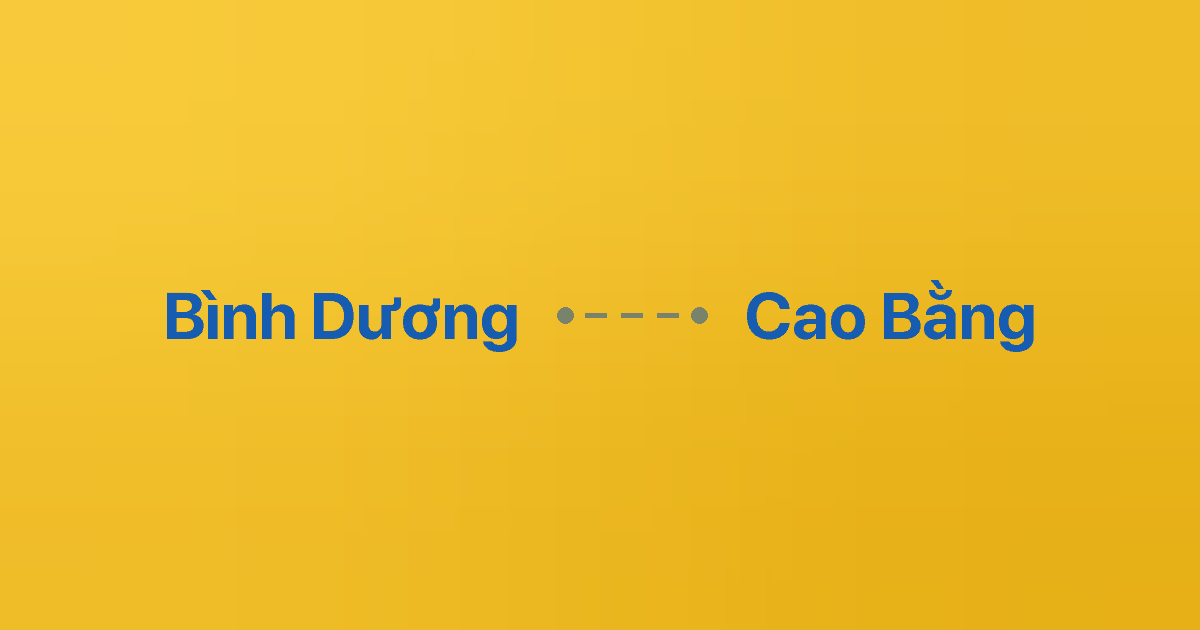 Xe ghép Bình Dương Cao Bằng