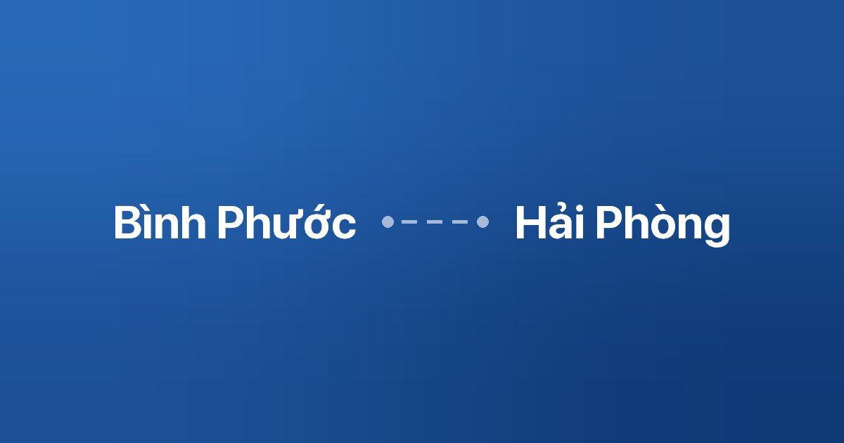 Xe ghép Bình Phước Hải Phòng 1 Xe ghép Bình Phước Hải Phòng