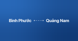 Xe ghép Bình Phước Quảng Nam
