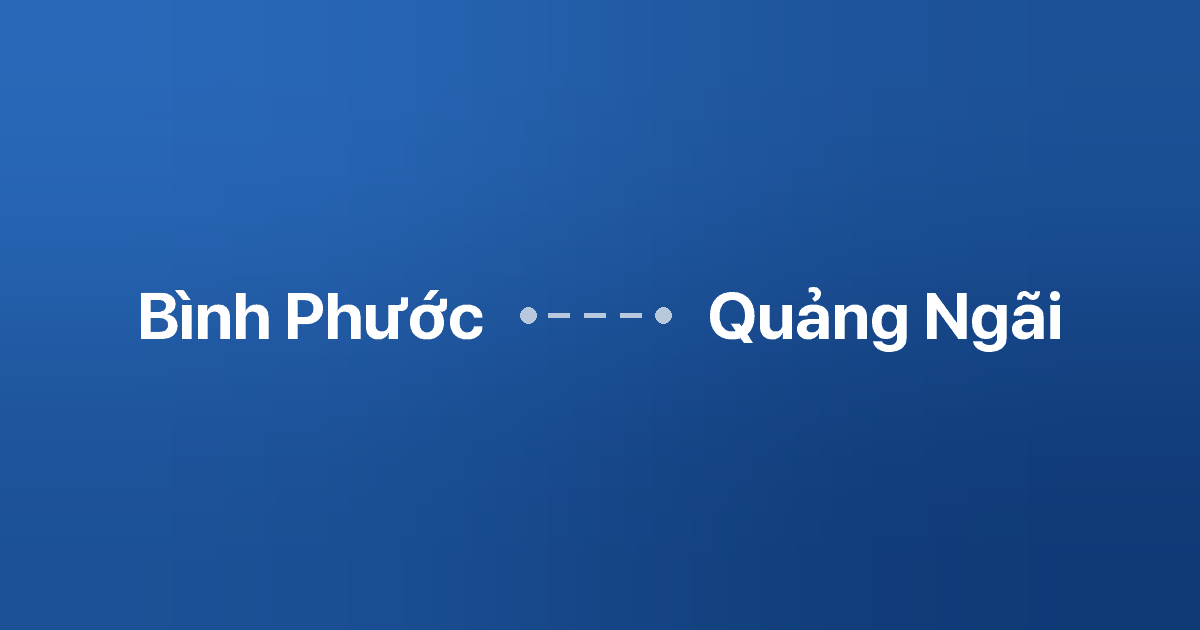 Xe ghép Bình Phước Quảng Ngãi
