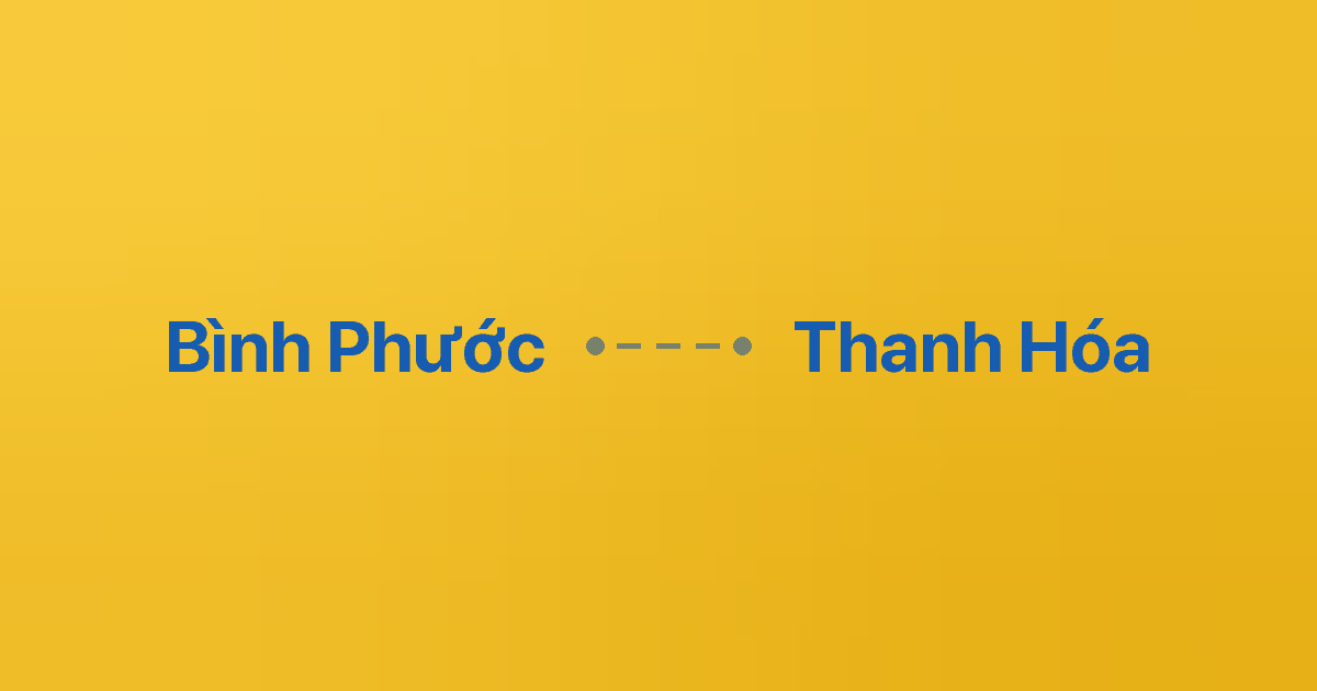 Xe ghép Bình Phước Thanh Hóa 5 Xe ghép Bình Phước Thanh Hóa