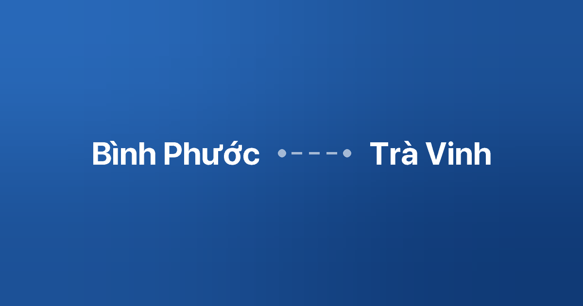 Xe ghép Bình Phước Trà Vinh