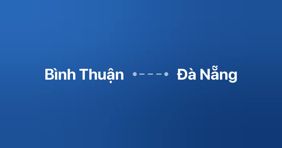 Xe ghép Bình Thuận Đà Nẵng