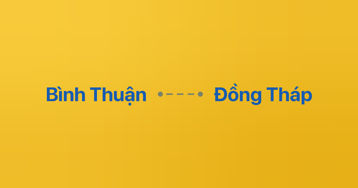 Xe ghép Bình Thuận Đồng Tháp
