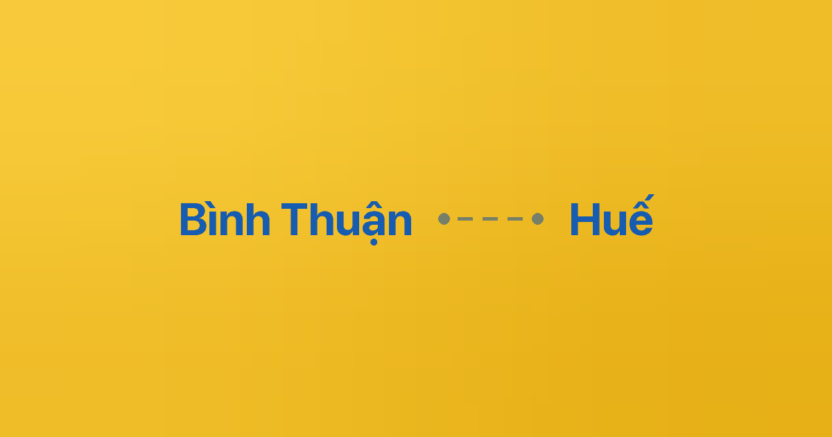 Xe ghép Bình Thuận Huế