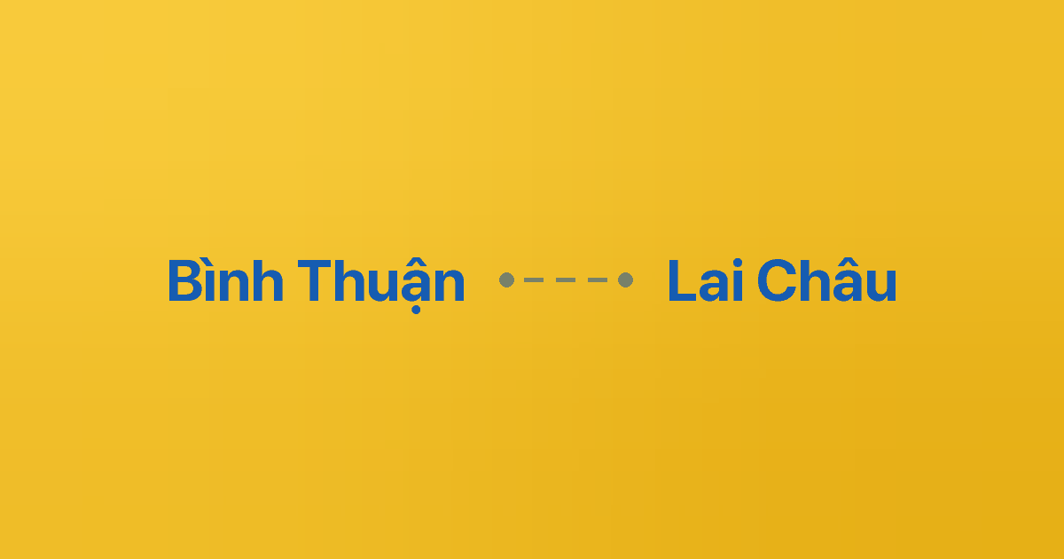 Xe ghép Bình Thuận Lai Châu