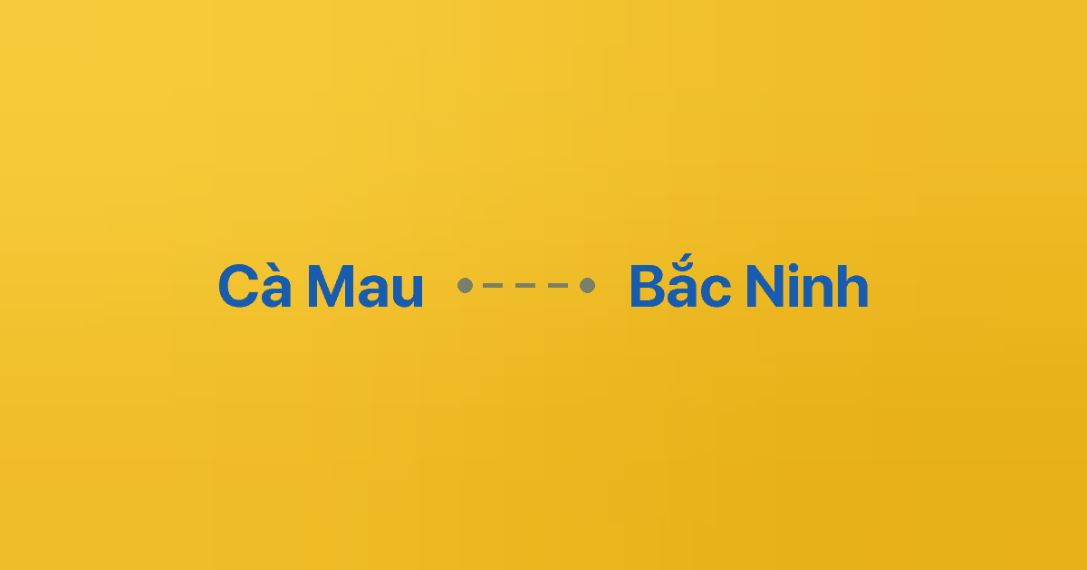 Xe ghép Cà Mau Bắc Ninh 2 Xe ghép Cà Mau Bắc Ninh