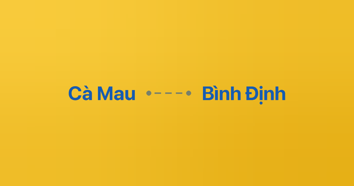 Xe ghép Cà Mau Bình Định