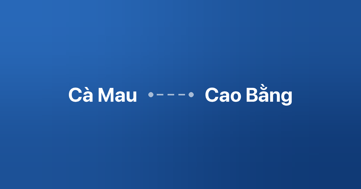 Xe ghép Cà Mau Cao Bằng 4 Xe ghép Cà Mau Cao Bằng