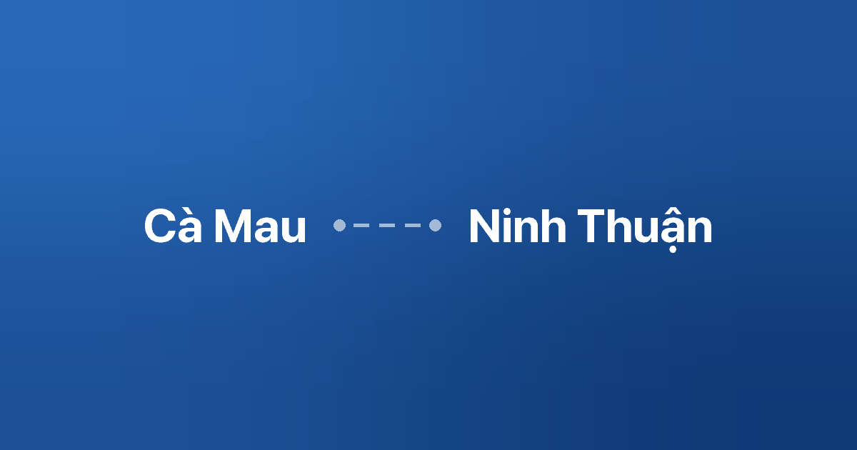 Xe ghép Cà Mau Ninh Thuận 3 Xe ghép Cà Mau Ninh Thuận