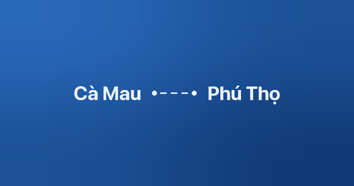 Xe ghép Cà Mau Phú Thọ