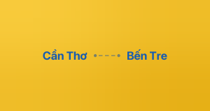 Xe ghép Cần Thơ Bến Tre