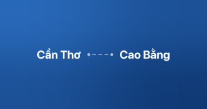 Xe ghép Cần Thơ Cao Bằng
