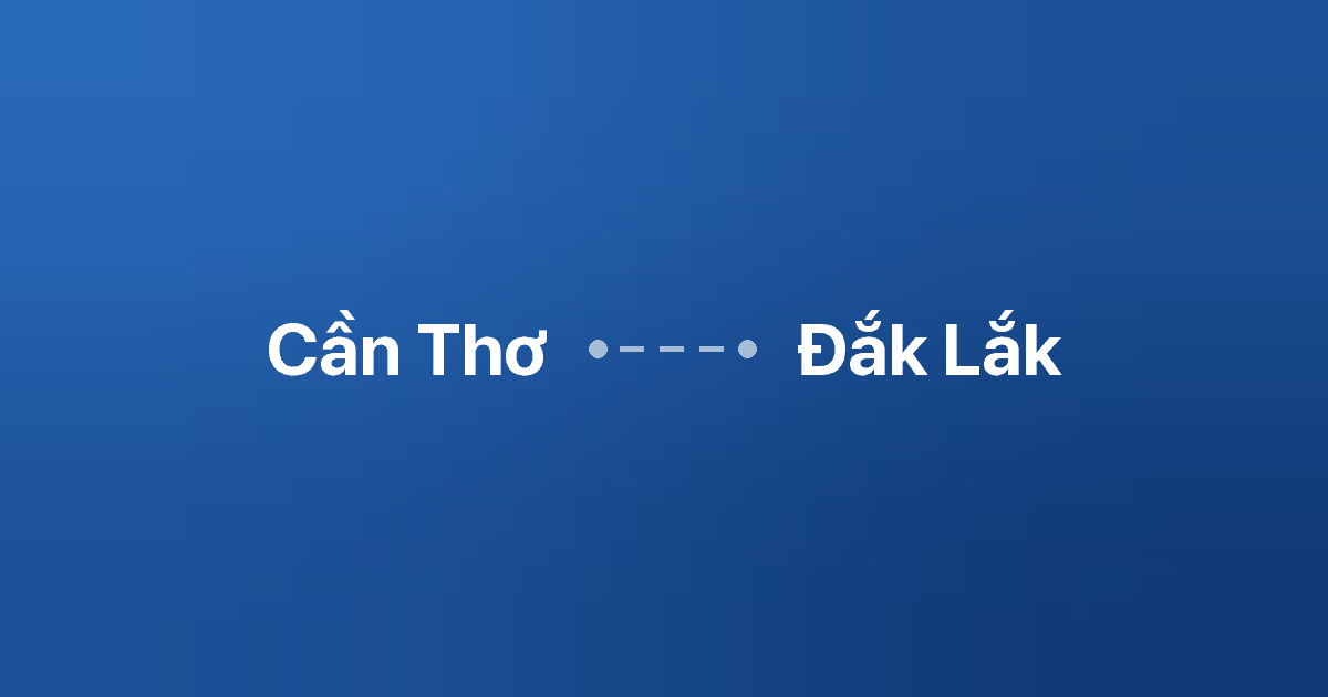Xe ghép Cần Thơ Đắk Lắk