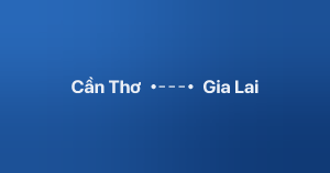 Xe ghép Cần Thơ Gia Lai