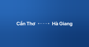 Xe ghép Cần Thơ Hà Giang