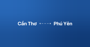Xe ghép Cần Thơ Phú Yên