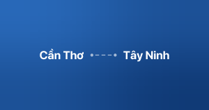 Xe ghép Cần Thơ Tây Ninh
