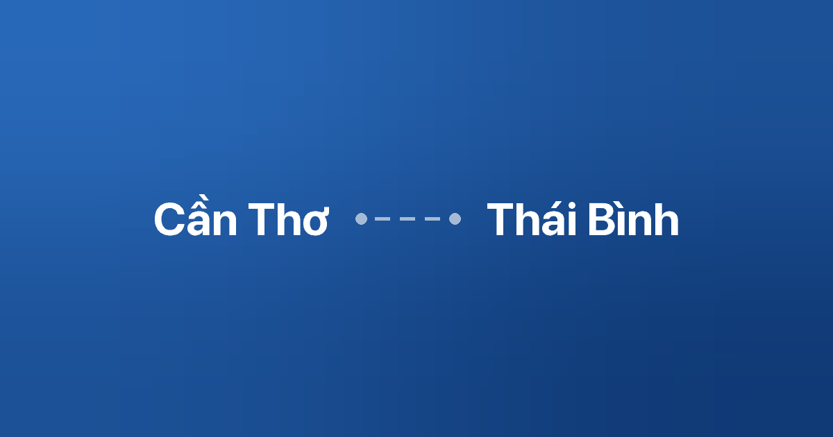 Xe ghép Cần Thơ Thái Bình 1 Xe ghép Cần Thơ Thái Bình