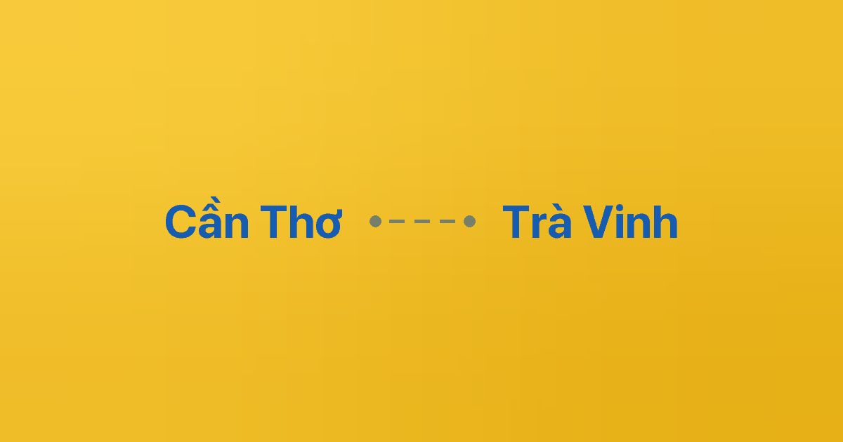 Xe ghép Cần Thơ Trà Vinh