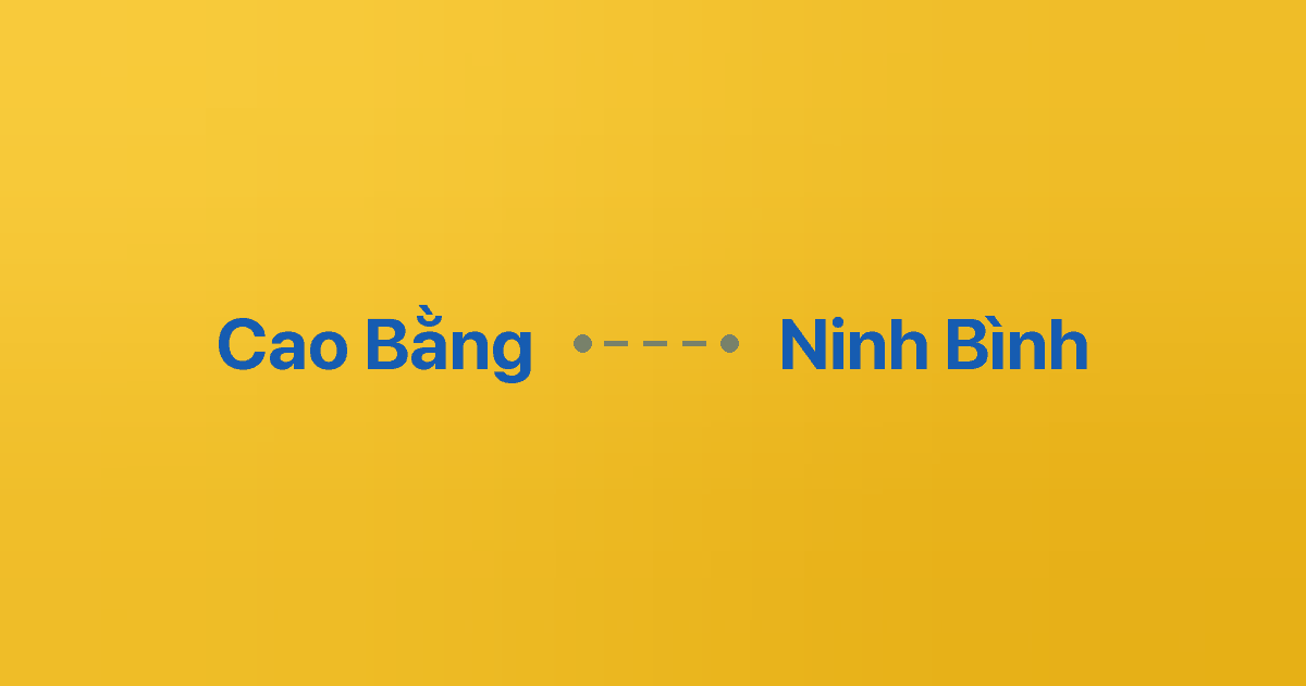 Xe ghép Cao Bằng Ninh Bình 1 Xe ghép Cao Bằng Ninh Bình