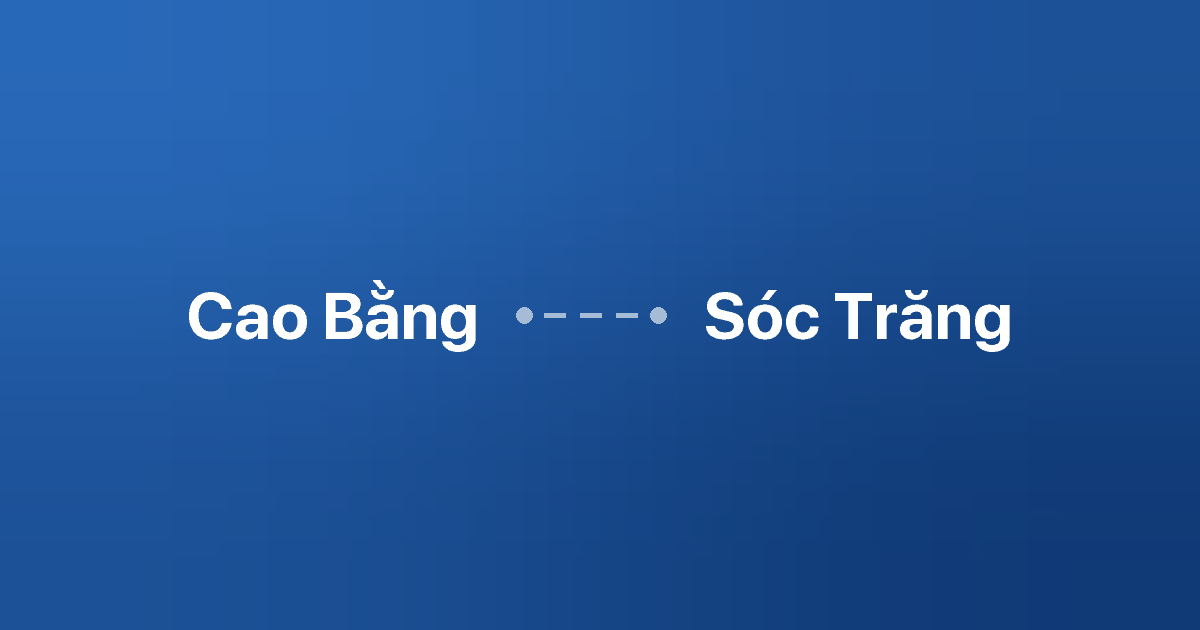 Xe ghép Cao Bằng Sóc Trăng