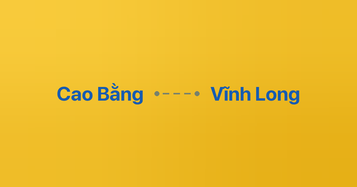 Xe ghép Cao Bằng Vĩnh Long 1 Xe ghép Cao Bằng Vĩnh Long