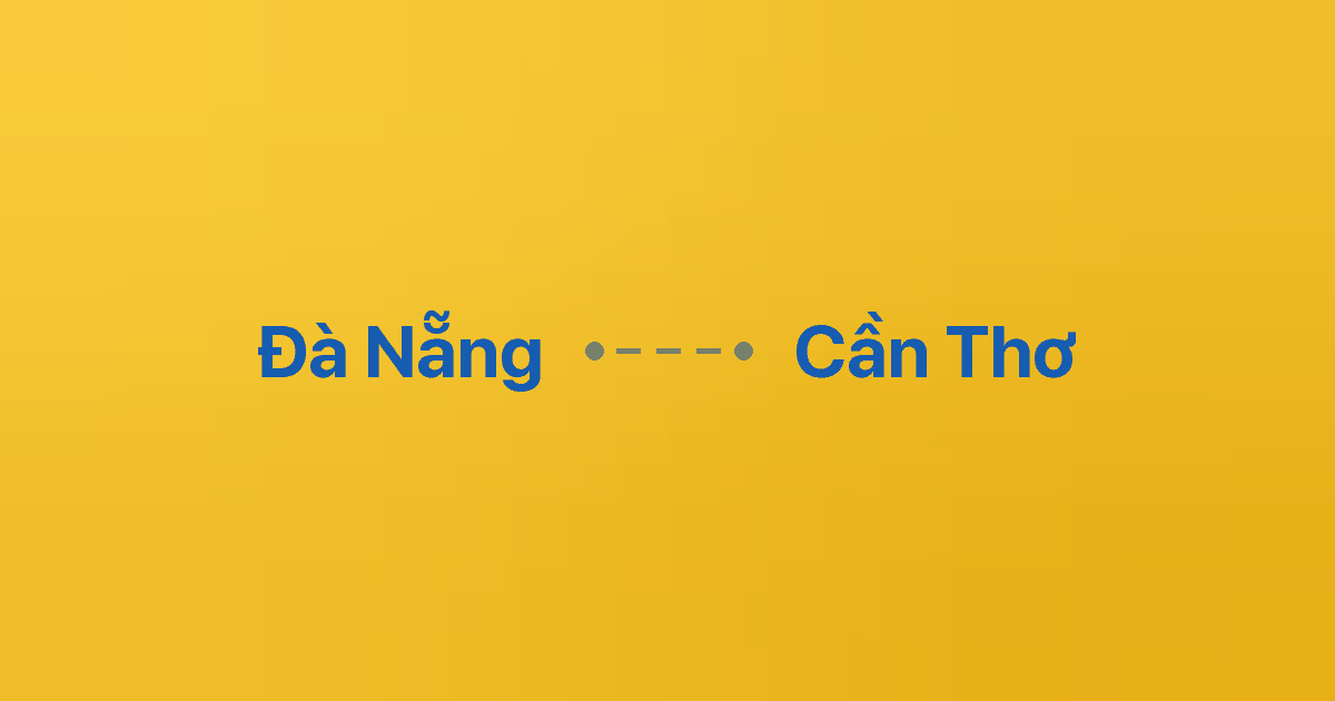 Xe ghép Đà Nẵng Cần Thơ