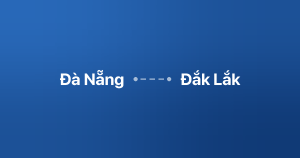 Xe ghép Đà Nẵng Đắk Lắk