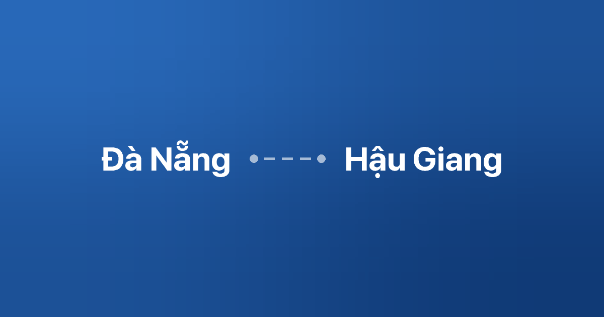 Xe ghép Đà Nẵng Hậu Giang