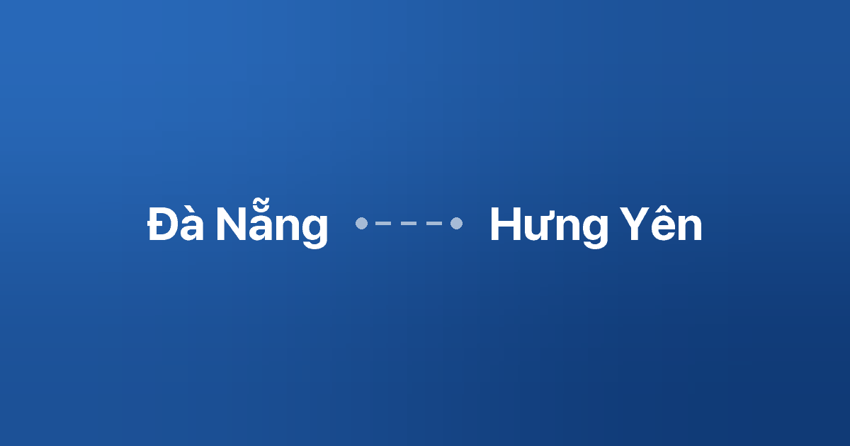 Xe ghép Đà Nẵng Hưng Yên