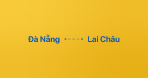 Xe ghép Đà Nẵng Lai Châu