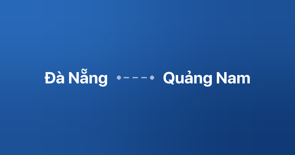 Xe ghép Đà Nẵng Quảng Nam 2 Xe ghép Đà Nẵng Quảng Nam