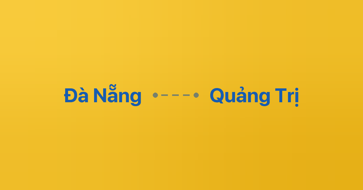 Xe ghép Đà Nẵng Quảng Trị